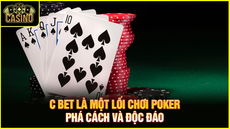C Bet là gì trong Poker? Chiến lược & áp dụng C-bet hiệu quả 21