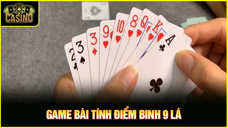 Cách chơi bài binh 9 lá: Hướng dẫn luật chơi cho người mới 32