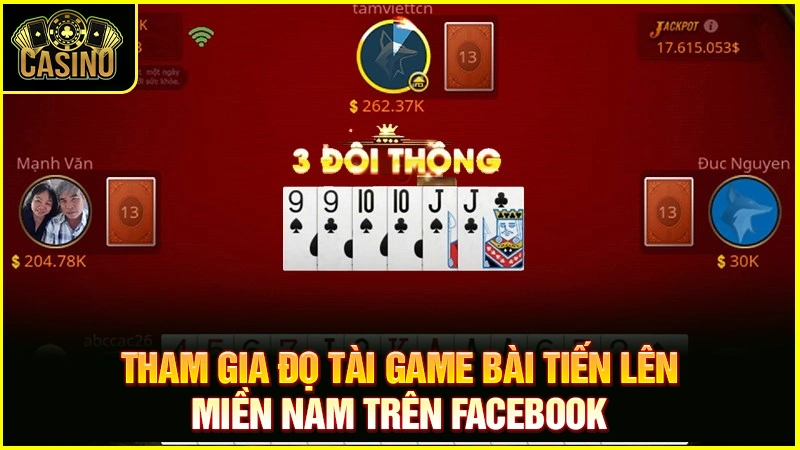 Cách chơi tiến lên miền Nam trên Facebook thắng đậm 35