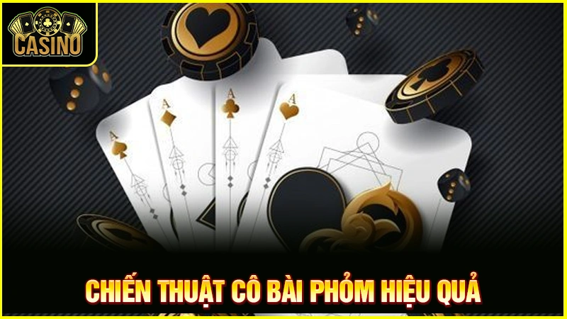 7 cách cô bài phỏm bịp | Kỹ thuật chuyên nghiệp, thành công 16 7 cách cô bài phỏm bịp | Kỹ thuật chuyên nghiệp, thành công 15