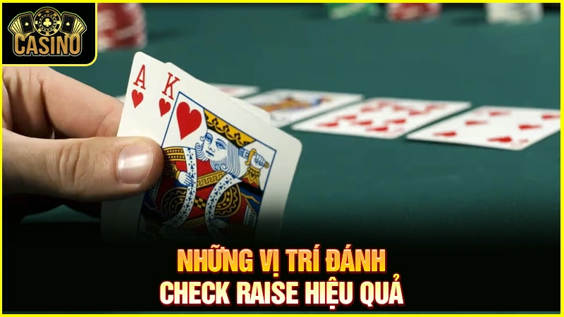 Check Raise là gì trong Poker? Vị trí & chiến thuật đánh chuẩn 14 Check Raise là gì trong Poker? Vị trí & chiến thuật đánh chuẩn 13