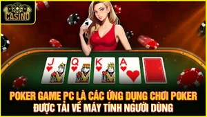 Hướng dẫn tải game Poker PC miễn phí (toàn siêu phẩm VIP) 3