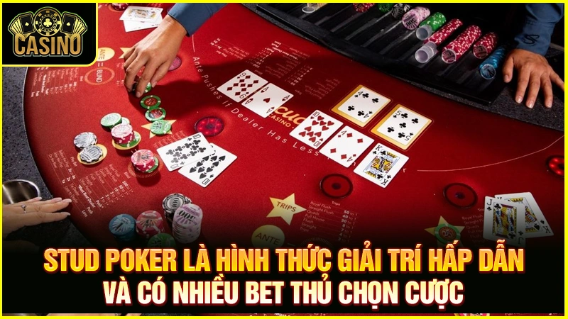 Stud Poker là gì? Cách chơi & kinh nghiệm đánh 5 lá, 7 lá 69
