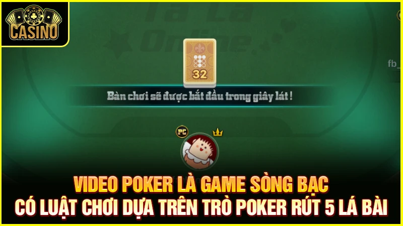 Video Poker là gì? Hướng dẫn luật chơi, cách thắng đậm 14 Video Poker là gì? Hướng dẫn luật chơi, cách thắng đậm 13